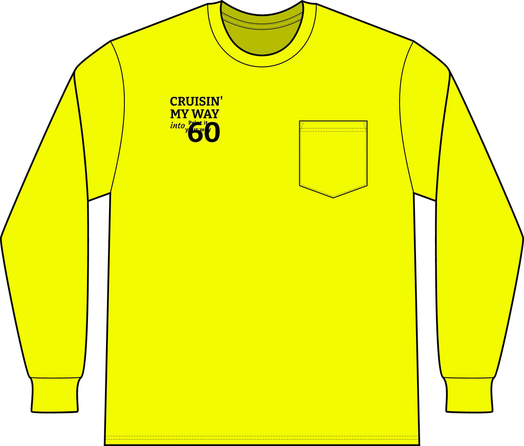 Long Sleeve Pocket Tee - "Cruisin' My Way into 60" Birthday Shirt with 'Be Good Do Good' Back Design